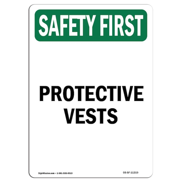 OSHA SAFETY FIRST Sign, Protective Vests, 14in X 10in Aluminum, 10" W, 14" H, Portrait